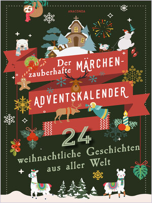 cover image of Der zauberhafte Märchen-Adventskalender. 24 weihnachtliche Geschichten aus aller Welt